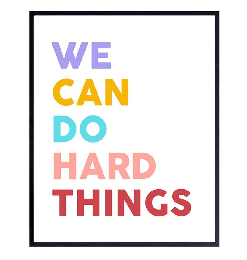 Education & Crafts |  We Can Do Hard Things Sign – Motivational Art Print – Inspirational Wall Art Poster – Bedroom Decor For Girls, Boys Or Kids Room, Classroom, Office – Gift For Teachers, Parents, Entrepreneurs Education & Crafts Education & Crafts