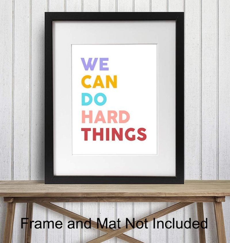 Education & Crafts |  We Can Do Hard Things Sign – Motivational Art Print – Inspirational Wall Art Poster – Bedroom Decor For Girls, Boys Or Kids Room, Classroom, Office – Gift For Teachers, Parents, Entrepreneurs Education & Crafts Education & Crafts