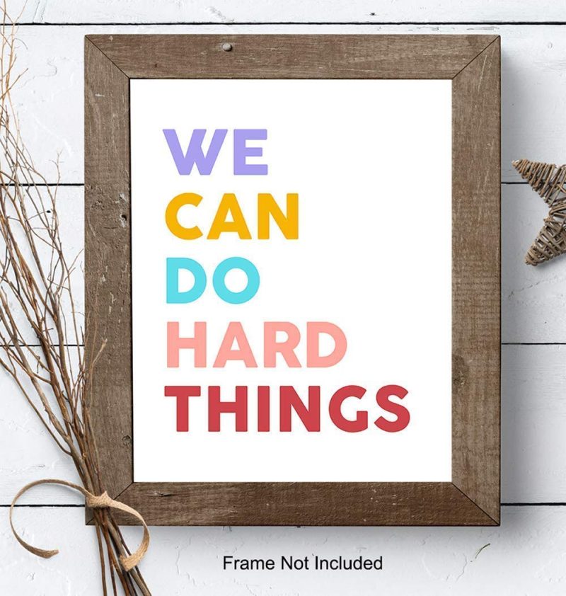 Education & Crafts |  We Can Do Hard Things Sign – Motivational Art Print – Inspirational Wall Art Poster – Bedroom Decor For Girls, Boys Or Kids Room, Classroom, Office – Gift For Teachers, Parents, Entrepreneurs Education & Crafts Education & Crafts