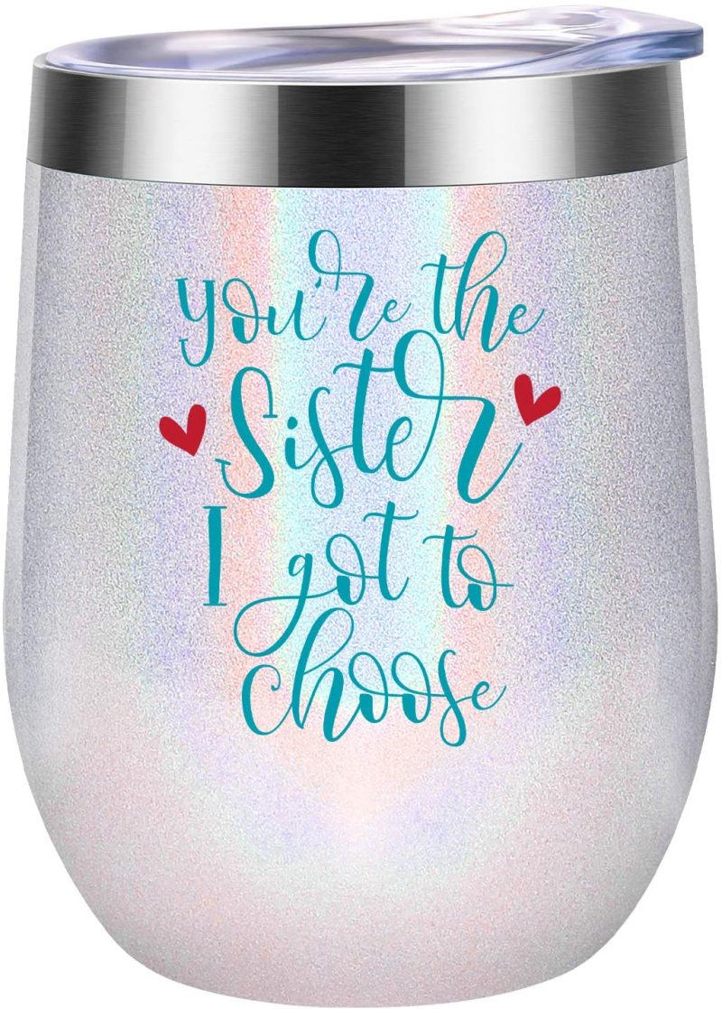 Wine Accessories |  You’Re The Sister I Got To Choose – Like Sisters Gifts, Sorority Gifts – Best Friend, Friendship Gifts For – Christmas, Birthday Gifts For Soul Unbiological Sister, Bff – Coolife Wine Tumbler Bar Tools & Drinkware Bar Tools & Drinkware